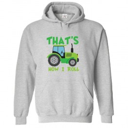 That's How I Roll Classic Unisex Kids and Adults Pullover Hoodie For Tractor Fans